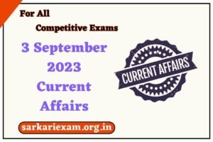 3 September 2023 Daily Current Affairs In Hindi